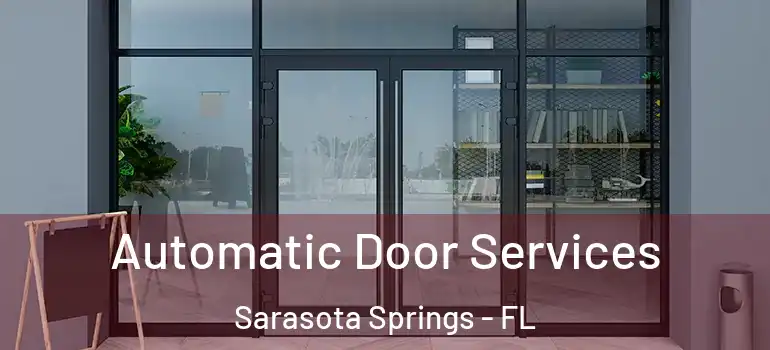 Automatic Door Services Sarasota Springs - FL