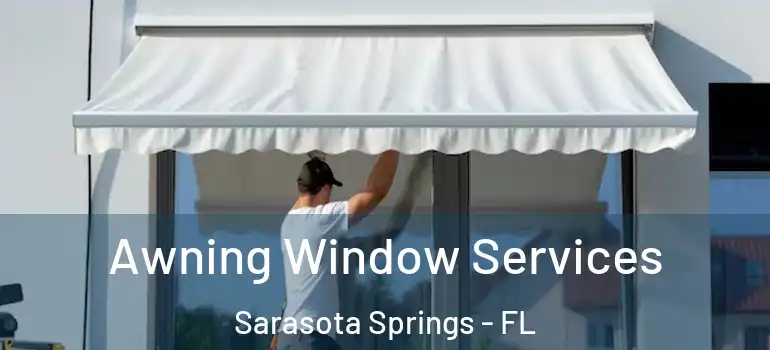 Awning Window Services Sarasota Springs - FL