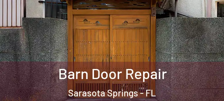 Barn Door Repair Sarasota Springs - FL