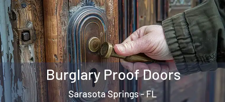 Burglary Proof Doors Sarasota Springs - FL
