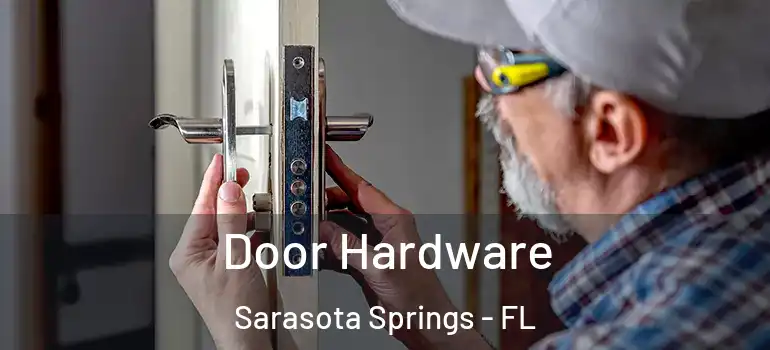 Door Hardware Sarasota Springs - FL