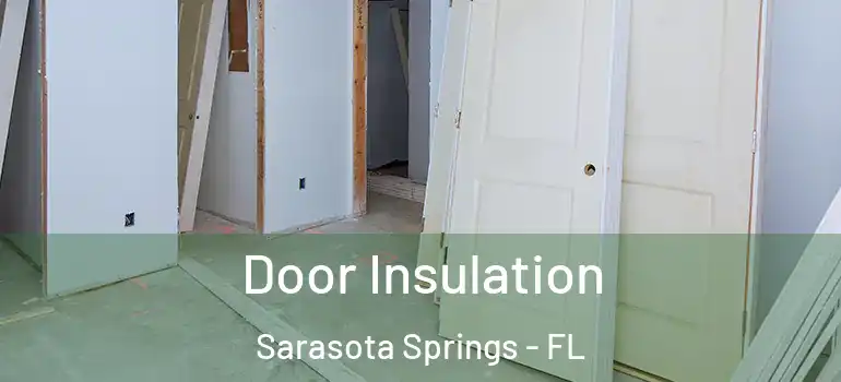 Door Insulation Sarasota Springs - FL