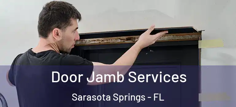 Door Jamb Services Sarasota Springs - FL
