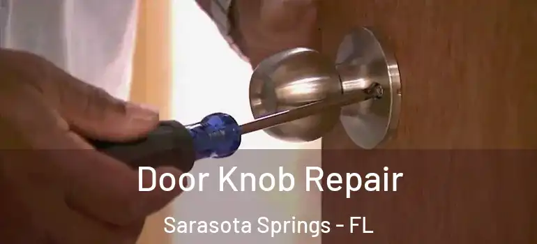 Door Knob Repair Sarasota Springs - FL