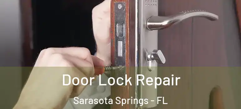 Door Lock Repair Sarasota Springs - FL