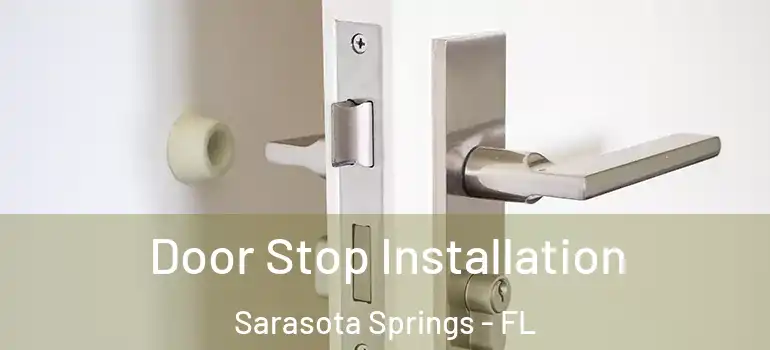 Door Stop Installation Sarasota Springs - FL