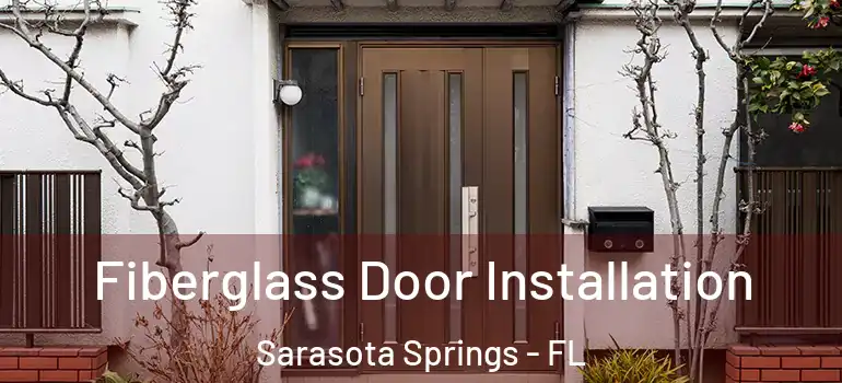 Fiberglass Door Installation Sarasota Springs - FL