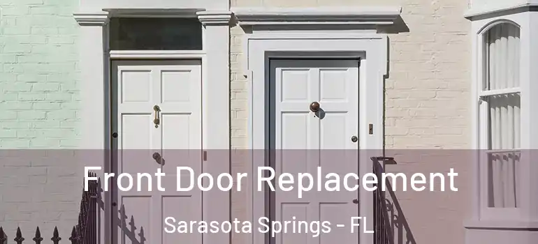 Front Door Replacement Sarasota Springs - FL