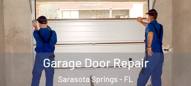 Garage Door Repair Sarasota Springs - FL