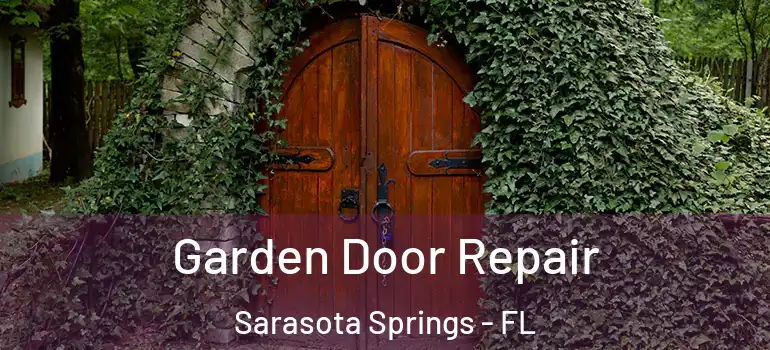 Garden Door Repair Sarasota Springs - FL
