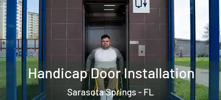 Handicap Door Installation Sarasota Springs - FL