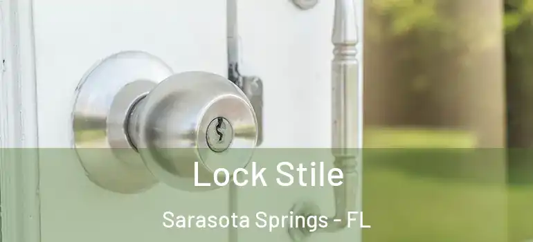 Lock Stile Sarasota Springs - FL