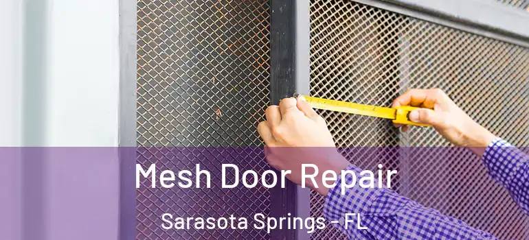 Mesh Door Repair Sarasota Springs - FL