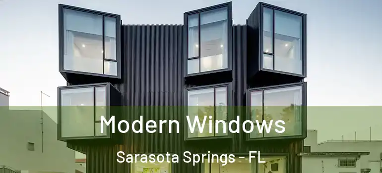 Modern Windows Sarasota Springs - FL