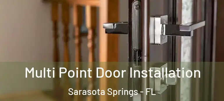 Multi Point Door Installation Sarasota Springs - FL