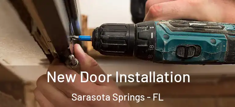 New Door Installation Sarasota Springs - FL