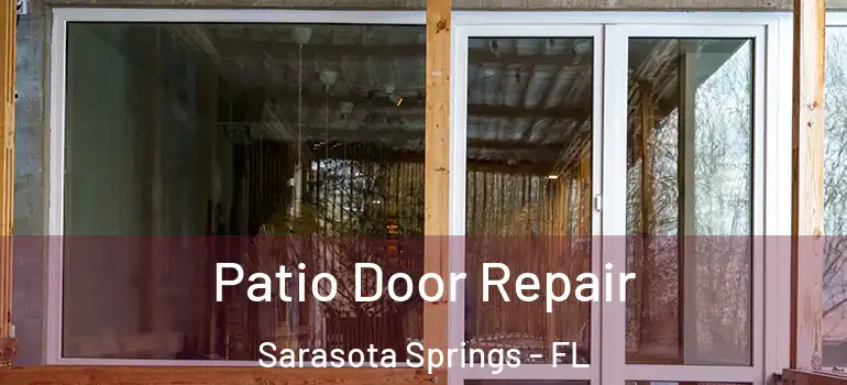 Patio Door Repair Sarasota Springs - FL