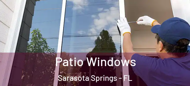 Patio Windows Sarasota Springs - FL