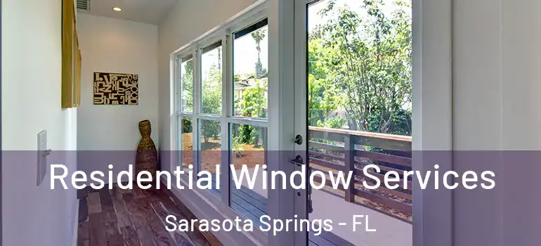 Residential Window Services Sarasota Springs - FL