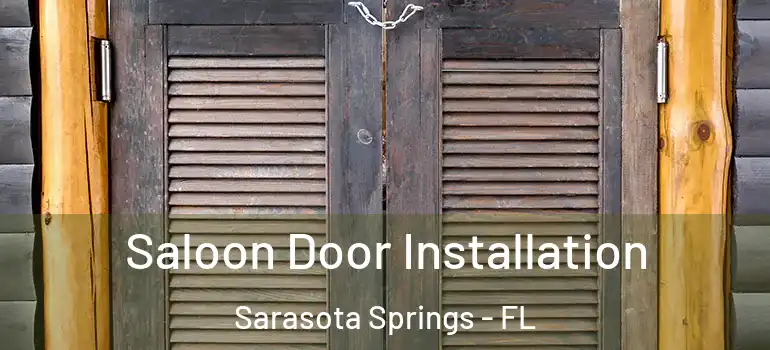 Saloon Door Installation Sarasota Springs - FL