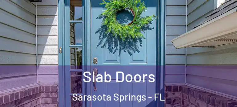 Slab Doors Sarasota Springs - FL