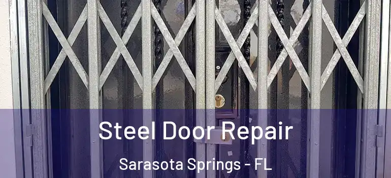 Steel Door Repair Sarasota Springs - FL