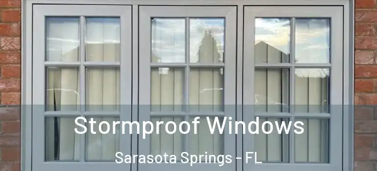Stormproof Windows Sarasota Springs - FL