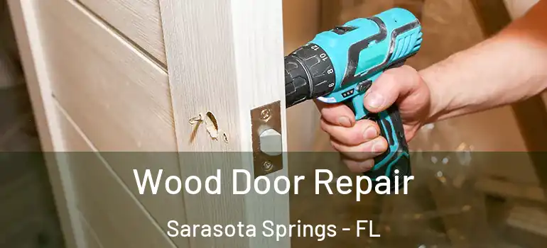 Wood Door Repair Sarasota Springs - FL